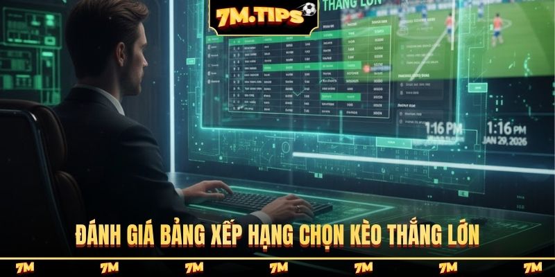 Đánh giá bảng xếp hạng chọn kèo thắng lớn