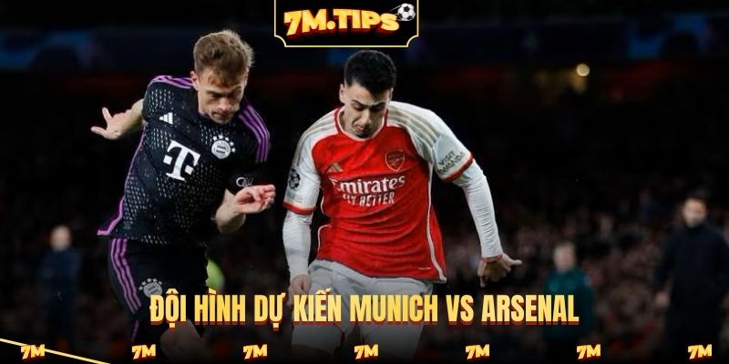 Đội hình dự kiến Munich vs Arsenal